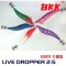 BKK LIVE DROPPER 75 / 라이브 드롭퍼 75